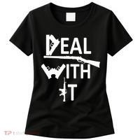 Deal With It Women's T-Shirt thumb 0