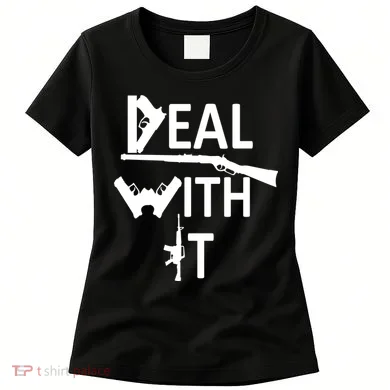 Deal With It Women's T-Shirt