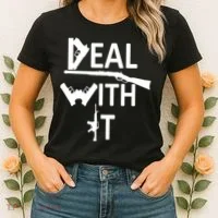 Deal With It Women's T-Shirt thumb 2