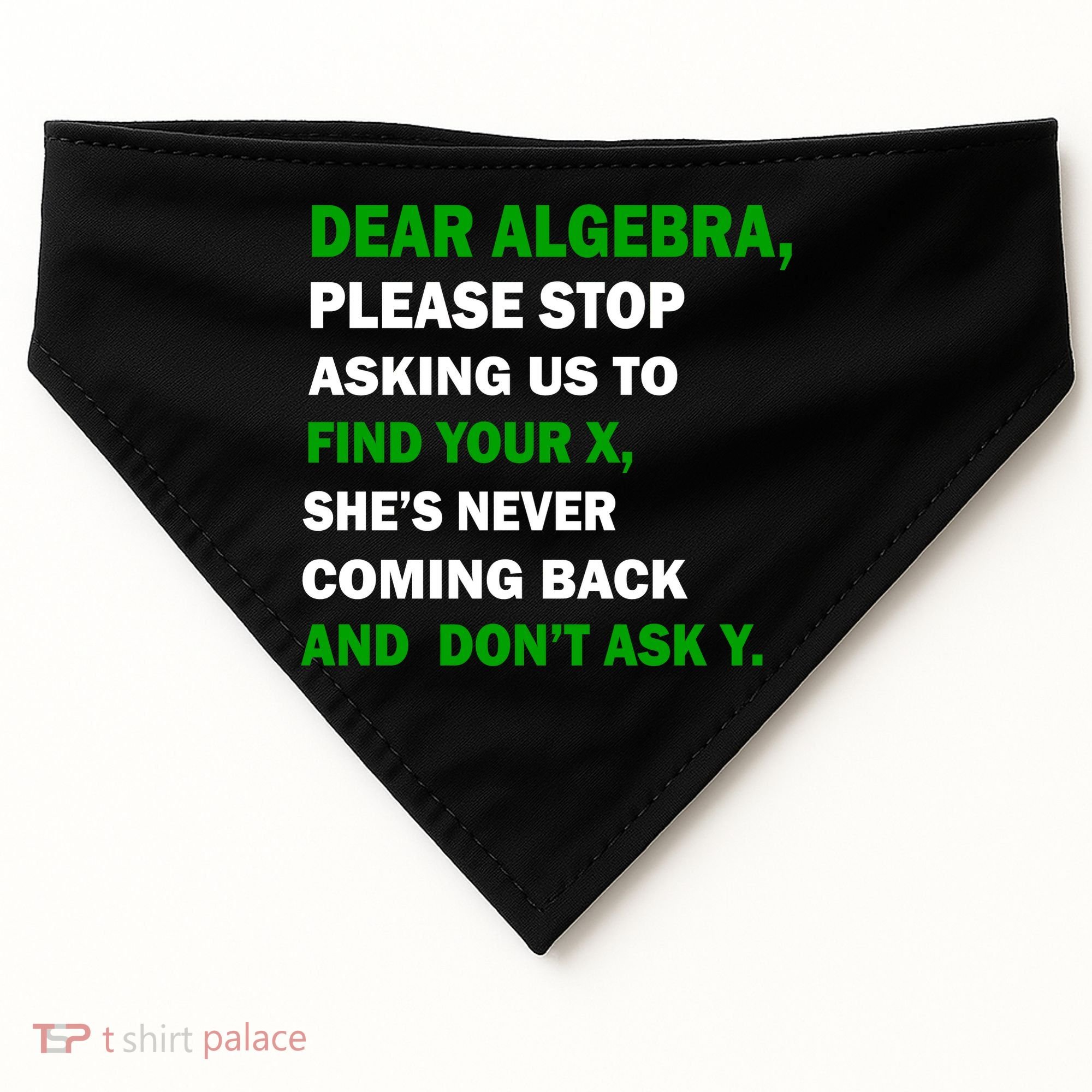 Dear Algebra Find Your X And Don't Tell Y USA-Made Doggie Bandana
