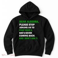 Dear Algebra Find Your X And Don't Tell Y Hoodie thumb 0