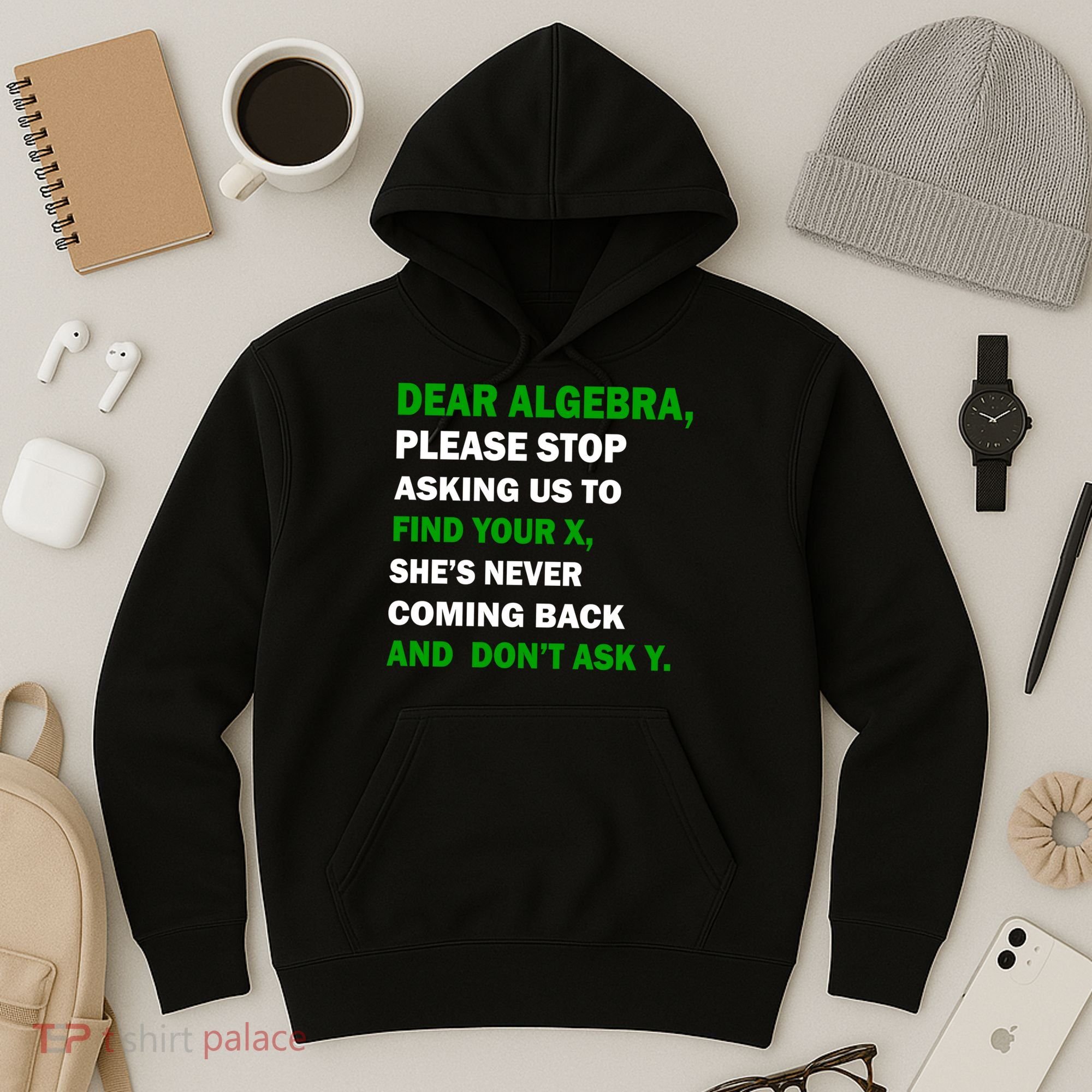 Dear Algebra Find Your X And Don't Tell Y Hoodie