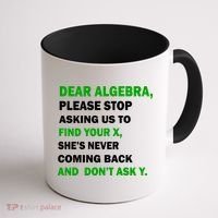 Dear Algebra Find Your X And Don't Tell Y Coffee Mug thumb 1