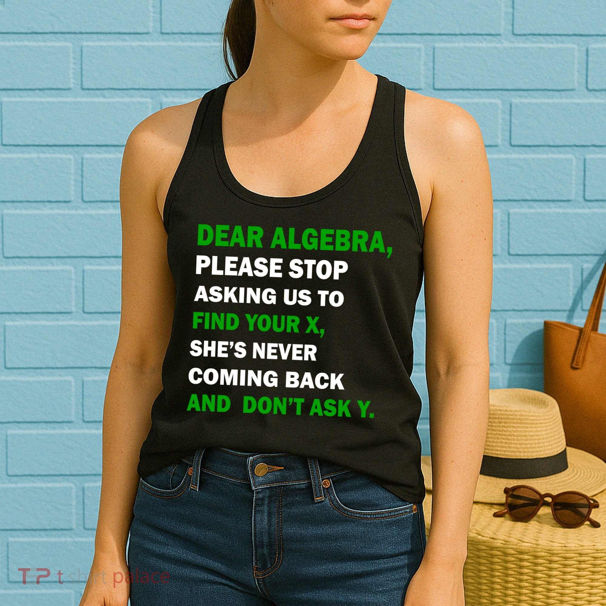 Dear Algebra Find Your X And Don't Tell Y Women's Tank Top