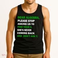 Dear Algebra Find Your X And Don't Tell Y Tank Top thumb 3