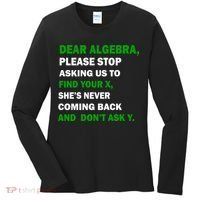 Dear Algebra Find Your X And Don't Tell Y Women's Long Sleeve Shirt thumb 0