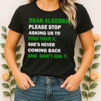 Dear Algebra Find Your X And Don't Tell Y Women's T-Shirt thumb 2