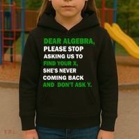Dear Algebra Find Your X And Don't Tell Y Kids Hoodie thumb 3