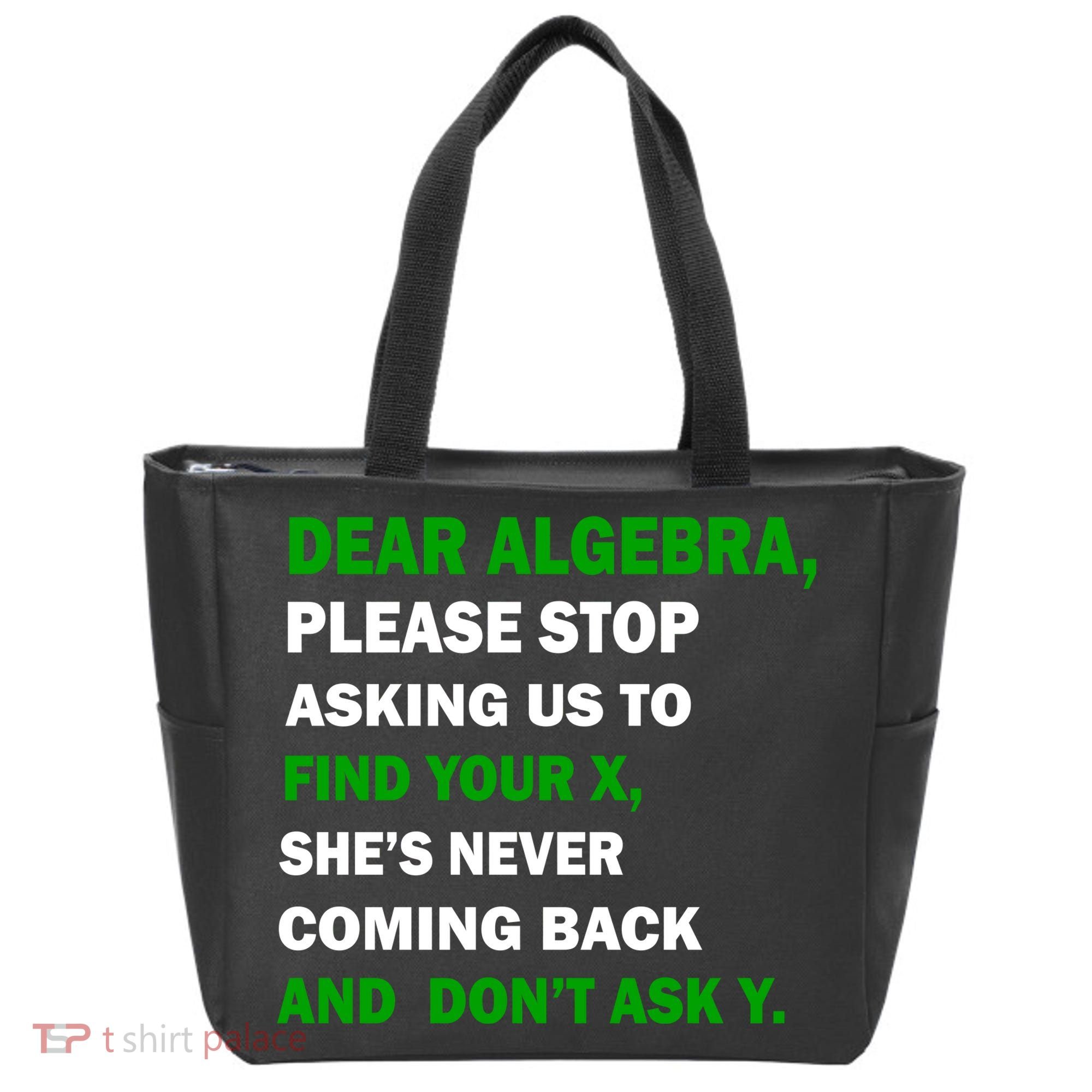 Dear Algebra Find Your X And Don't Tell Y Tote Bag