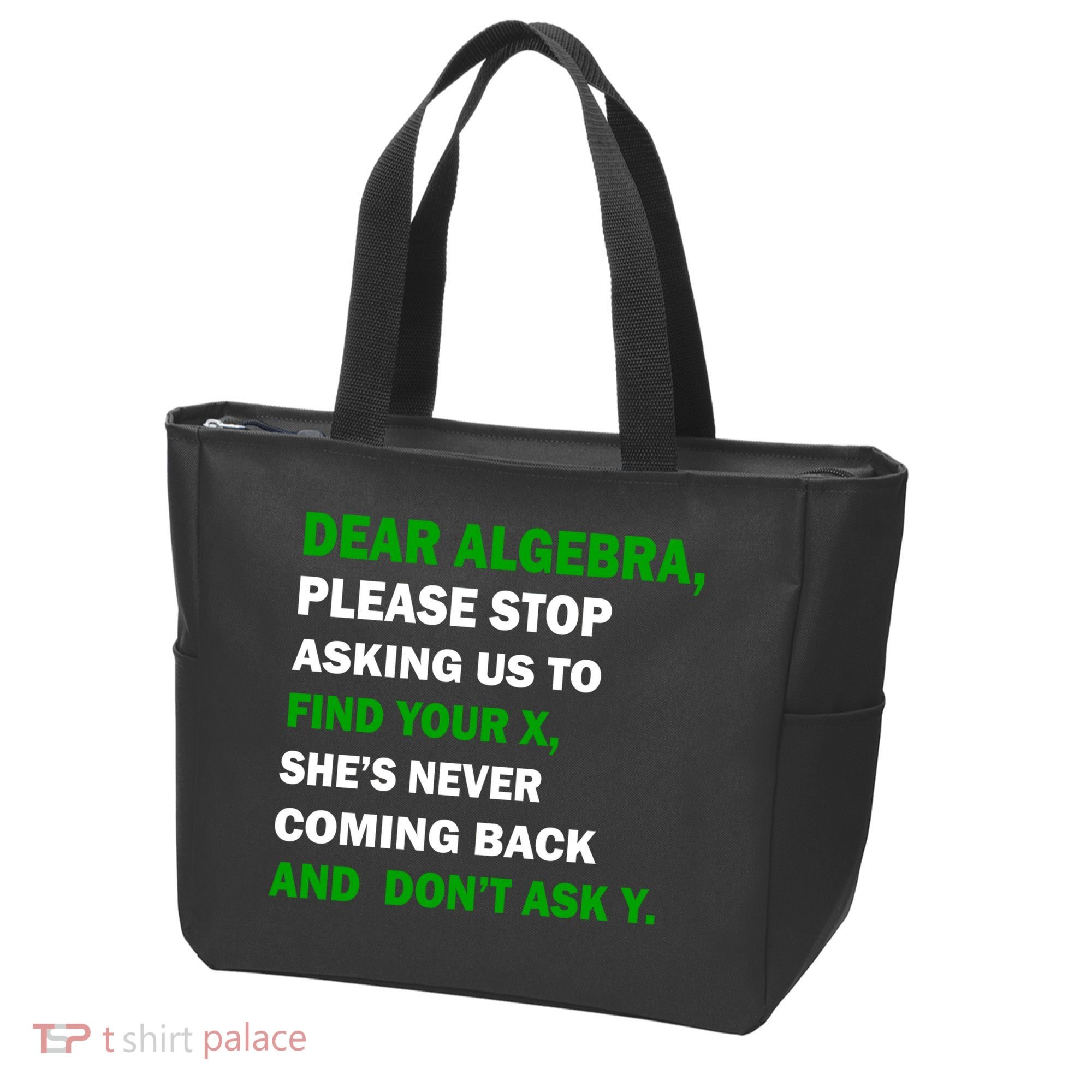 Dear Algebra Find Your X And Don't Tell Y Tote Bag