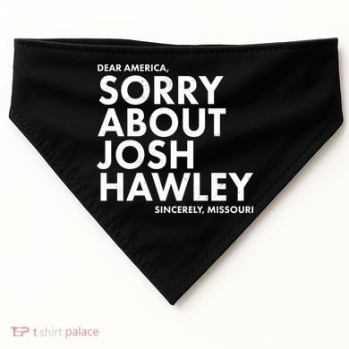 Dear America Sorry About Josh Hawley Sincerely Missouri  USA-Made Doggie Bandana