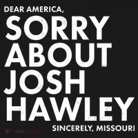 Dear America Sorry About Josh Hawley Sincerely Missouri  Sweatshirt thumb 3