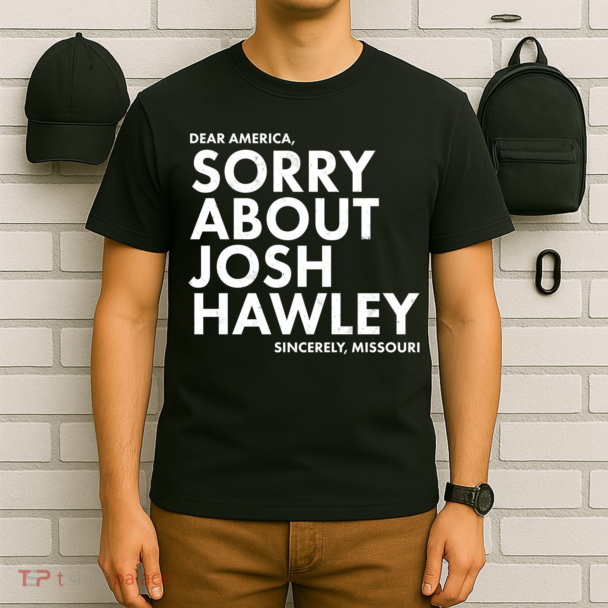 Dear America Sorry About Josh Hawley Sincerely Missouri  T-Shirt