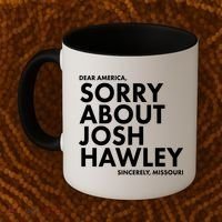 Dear America Sorry About Josh Hawley Sincerely Missouri  Coffee Mug thumb 2