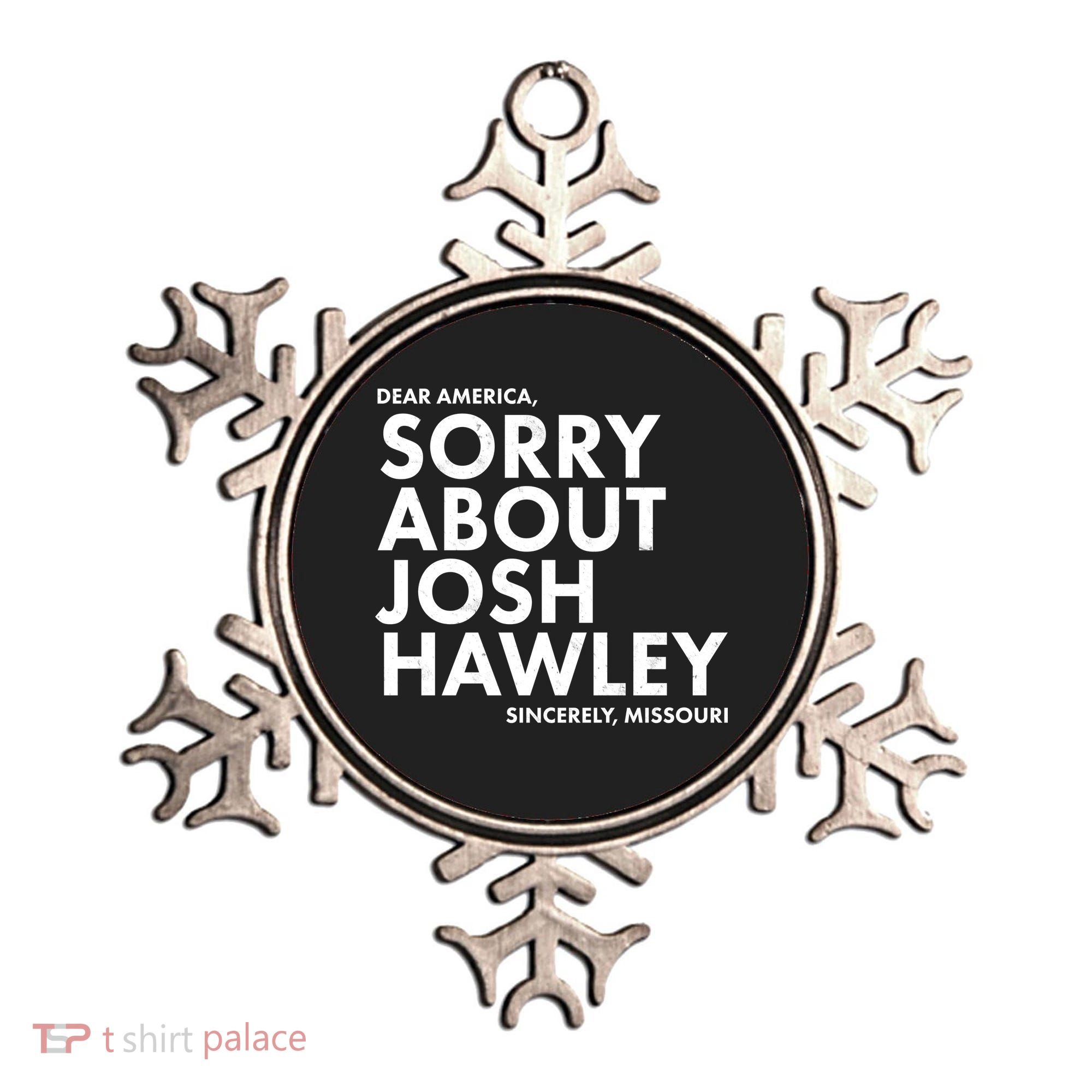 Dear America Sorry About Josh Hawley Sincerely Missouri  Ornament