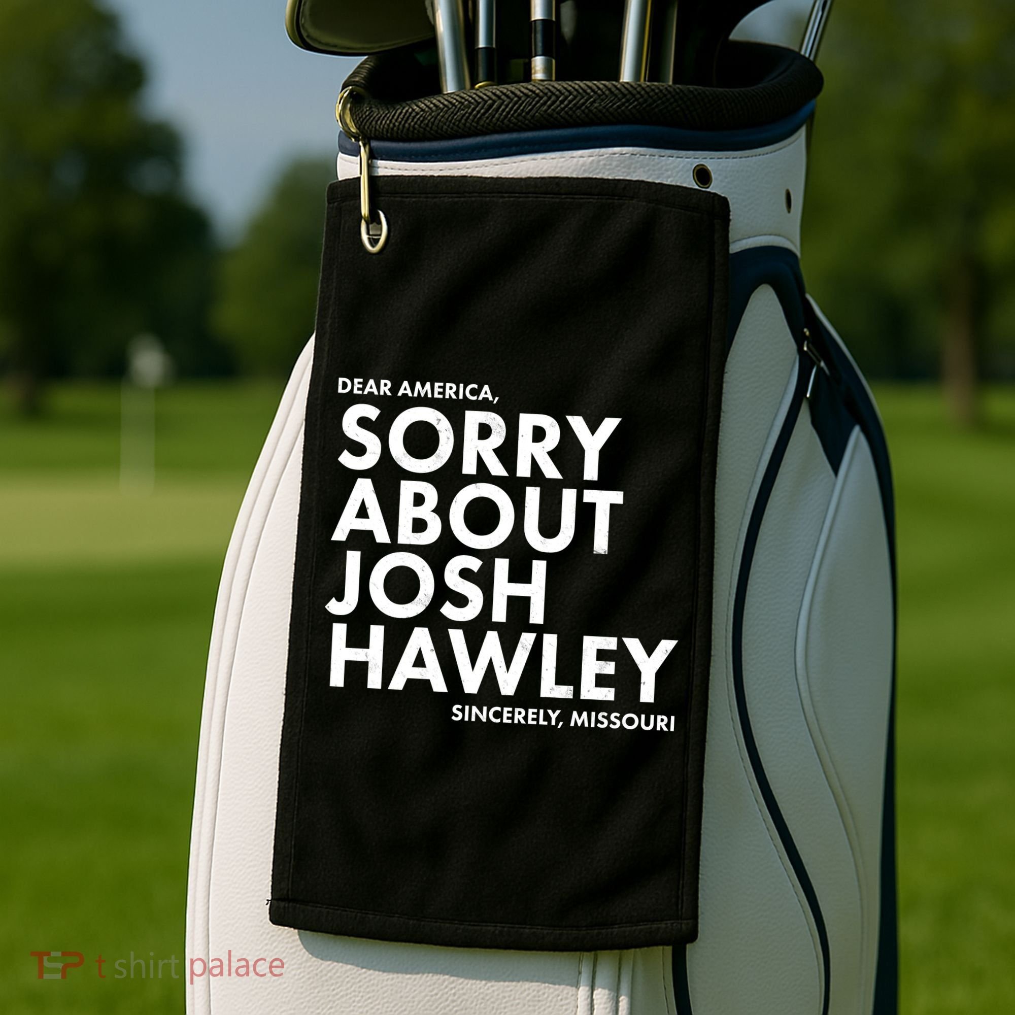 Dear America Sorry About Josh Hawley Sincerely Missouri  Golf Towel