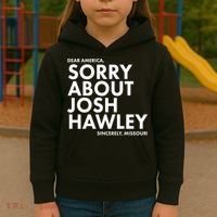 Dear America Sorry About Josh Hawley Sincerely Missouri  Kids Hoodie thumb 3