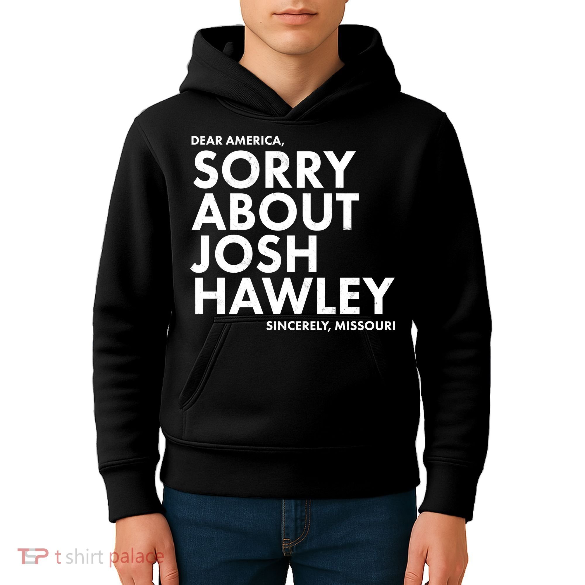Dear America Sorry About Josh Hawley Sincerely Missouri  Kids Hoodie