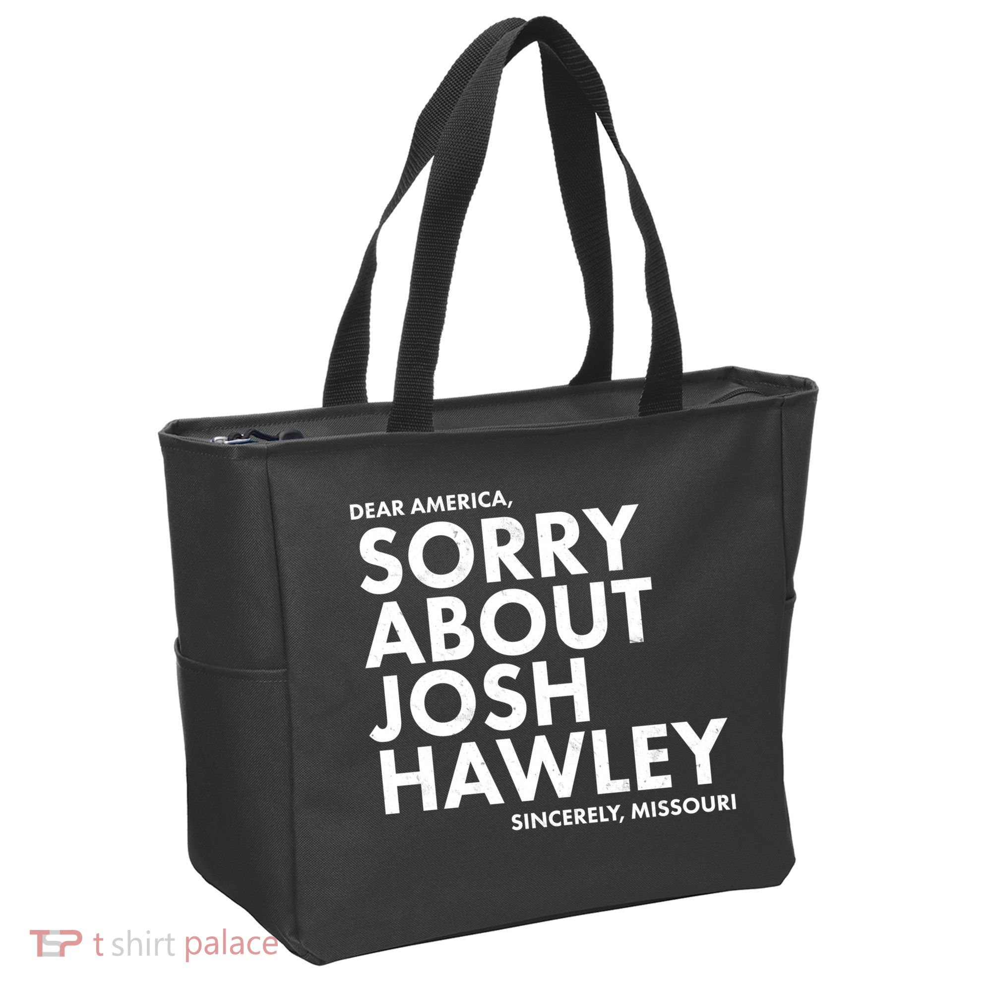 Dear America Sorry About Josh Hawley Sincerely Missouri  Tote Bag