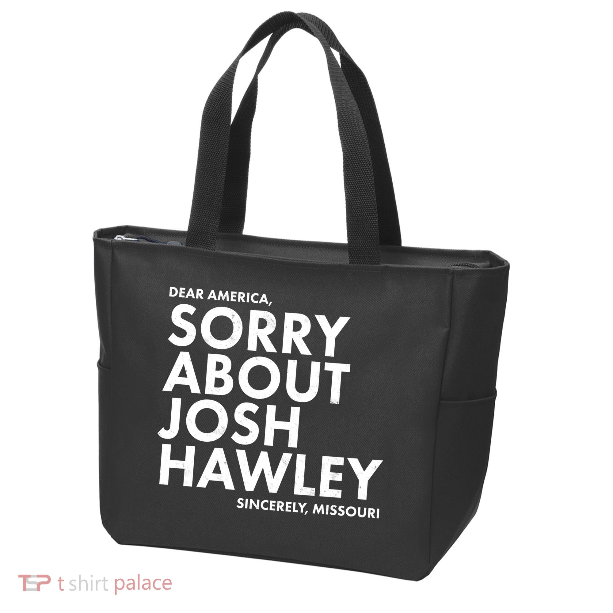 Dear America Sorry About Josh Hawley Sincerely Missouri  Tote Bag