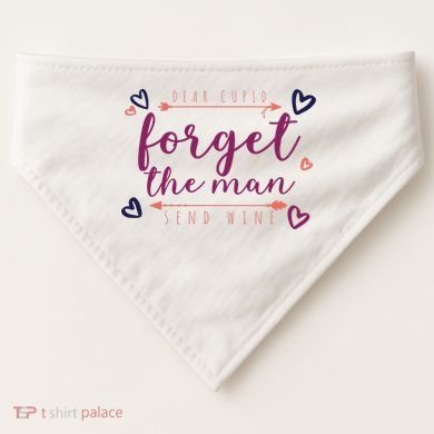 Dear Cupid Forget The Man Send Wine USA-Made Doggie Bandana
