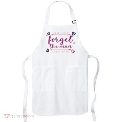 Dear Cupid Forget The Man Send Wine Apron