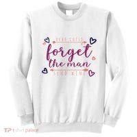 Dear Cupid Forget The Man Send Wine Sweatshirt thumb 0