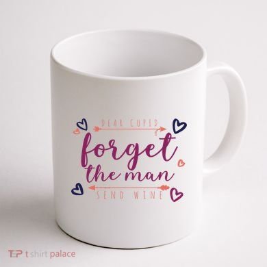 Dear Cupid Forget The Man Send Wine Coffee Mug back