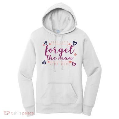 Dear Cupid Forget The Man Send Wine Women's Hoodie