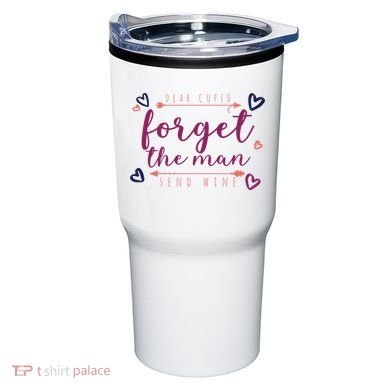Dear Cupid Forget The Man Send Wine Tumbler