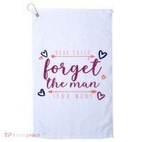 Dear Cupid Forget The Man Send Wine Golf Towel thumb 0