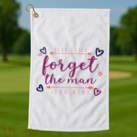 Dear Cupid Forget The Man Send Wine Golf Towel thumb 1