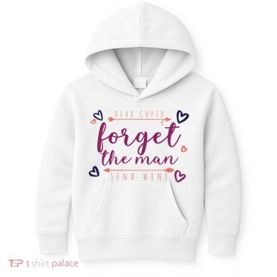 Dear Cupid Forget The Man Send Wine Kids Hoodie