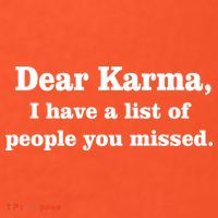 Dear Karma I Have A List Of People You Missed Polo thumb 2