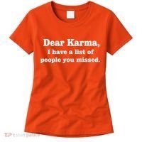 Dear Karma I Have A List Of People You Missed Women's T-Shirt thumb 0