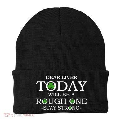 Dear Liver Today Will Be A Rough One Stay Strong Beanie