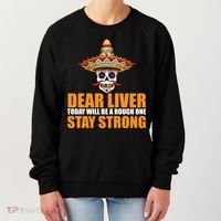 Dear Liver Today Will Be A Rough One Stay Strong1 Women's Sweatshirt thumb 0