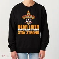 Dear Liver Today Will Be A Rough One Stay Strong1 Women's Sweatshirt thumb 0