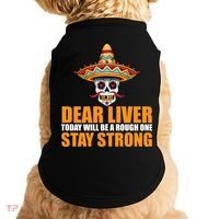 Dear Liver Today Will Be A Rough One Stay Strong1 Doggie Tank thumb 0