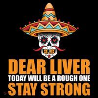 Dear Liver Today Will Be A Rough One Stay Strong1 Bucket Hat thumb 4