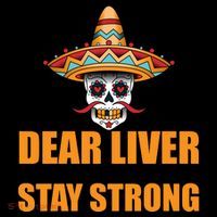 Dear Liver Today Will Be A Rough One Stay Strong1 Coffee Mug thumb 5