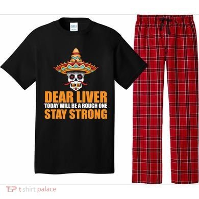 Dear Liver Today Will Be A Rough One Stay Strong1 Pajama Set