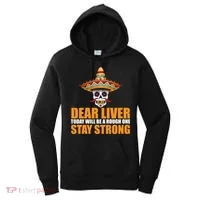 Dear Liver Today Will Be A Rough One Stay Strong1 Women's Hoodie thumb 0