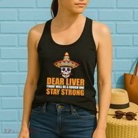 Dear Liver Today Will Be A Rough One Stay Strong1 Women's Tank Top thumb 2