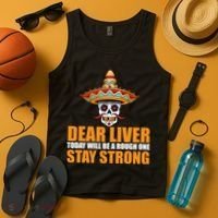 Dear Liver Today Will Be A Rough One Stay Strong1 Tank Top thumb 4