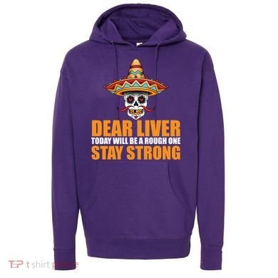 Dear Liver Today Will Be A Rough One Stay Strong1 Hoodie