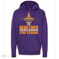 Dear Liver Today Will Be A Rough One Stay Strong1 Hoodie thumb 0