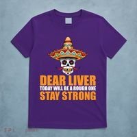 Dear Liver Today Will Be A Rough One Stay Strong1 T-Shirt thumb 5