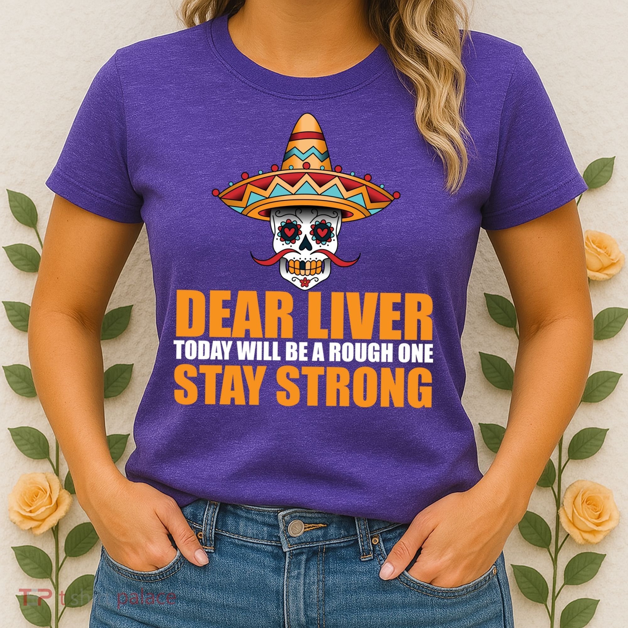 Dear Liver Today Will Be A Rough One Stay Strong1 Women's T-Shirt