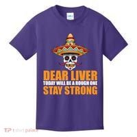 Dear Liver Today Will Be A Rough One Stay Strong1 Kids T-Shirt thumb 0